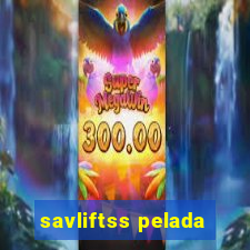 savliftss pelada